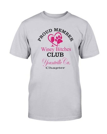 Shirts Ash / S Winey Bitches Club-Proud Member- Yountville Ca Chapter Ultra Cotton T-Shirt WineyBitchesCo