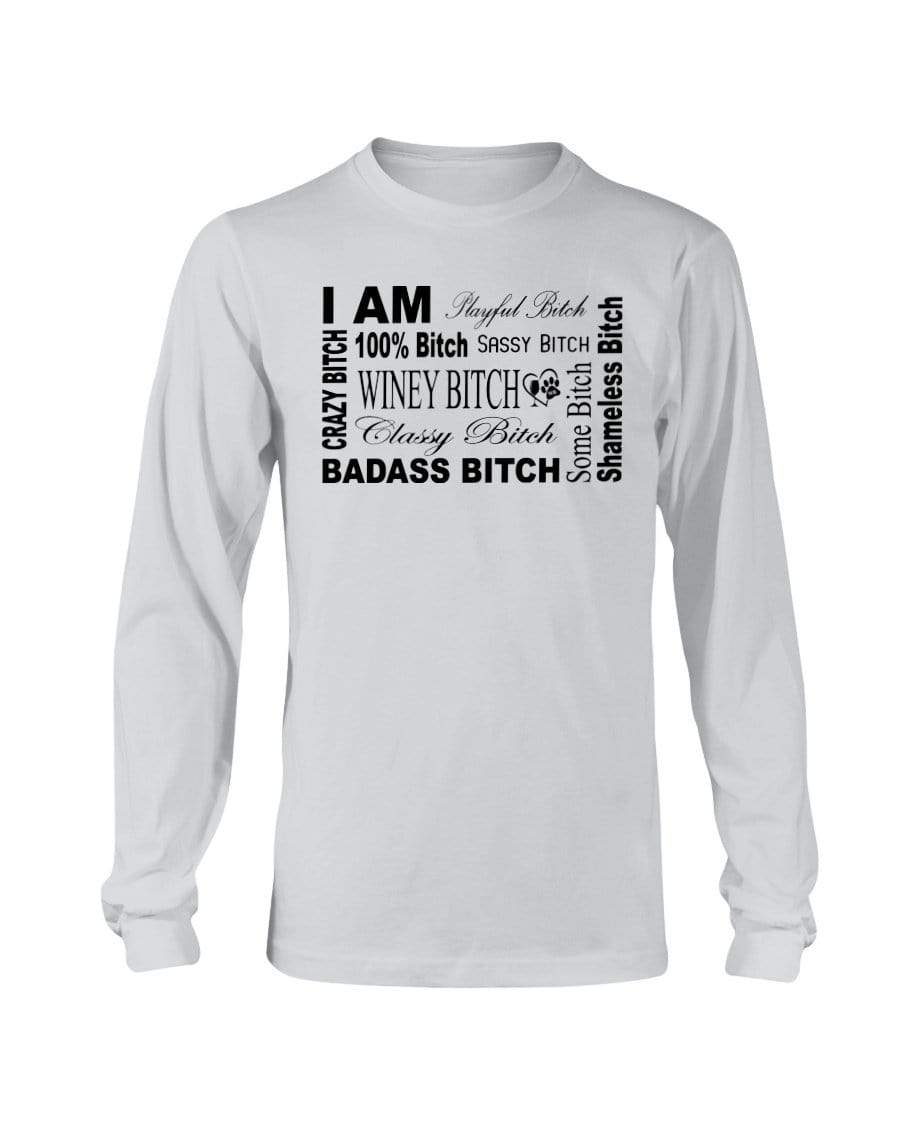 Shirts Ash / S Winey Bitches Co "I Am Bitch"-Black Letters-Long Sleeve T-Shirt WineyBitchesCo