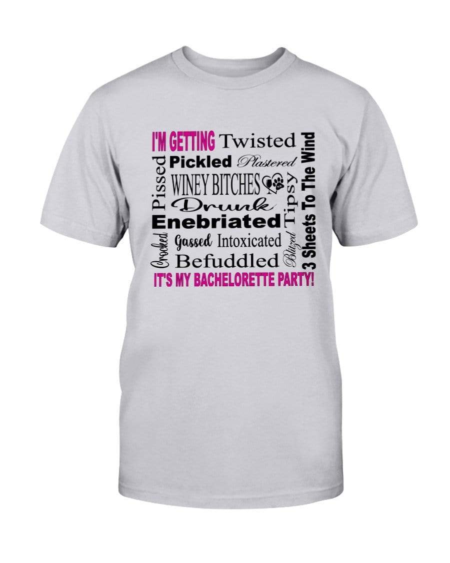 Shirts Ash / S Winey Bitches Co "I'm Getting...It's My Bachlorette Party" Ultra Cotton T-Shirt WineyBitchesCo
