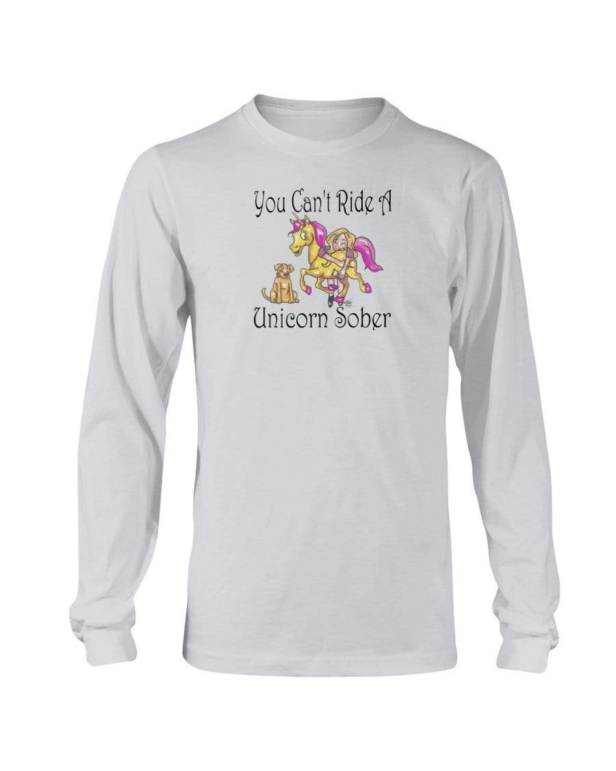 Shirts Ash / S Winey Bitches Co"You Can't Ride A Unicorn Sober" Long Sleeve T-Shirt WineyBitchesCo