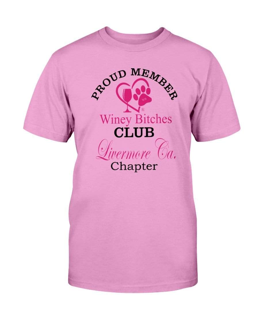 Shirts Azalea / S Winey Bitches Club- Proud Member-Livermore Ca Chapter -Ultra Cotton T-Shirt WineyBitchesCo