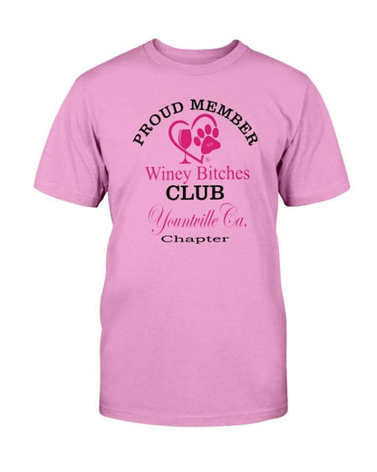 Shirts Azalea / S Winey Bitches Club-Proud Member- Yountville Ca Chapter Ultra Cotton T-Shirt WineyBitchesCo