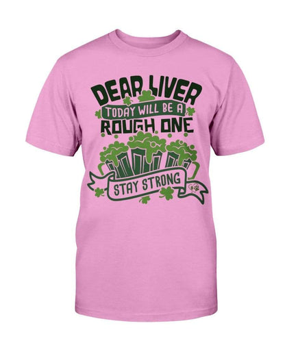 Shirts Azalea / S Winey Bitches Co "Dear Liver Todays A Rough One, Stay Strong" Ultra Cotton T-Shirt WineyBitchesCo