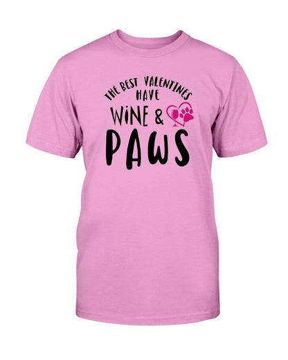 Shirts Azalea / S Winey Bitches Co "The Best Valentines Have Wine And Paws" Ultra Cotton T-Shirt WineyBitchesCo