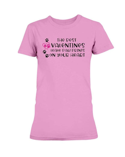 Shirts Azalea / S Winey Bitches Co "The Best Valentines Leave Paw Prints On Your Heart" Ladies Missy T-Shirt WineyBitchesCo