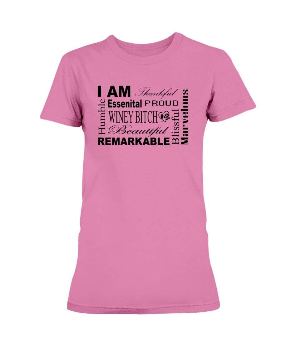 Shirts Azalea / XS Winey Bitches Co "I Am Proud" Black Lettering- Ultra Ladies T-Shirt WineyBitchesCo