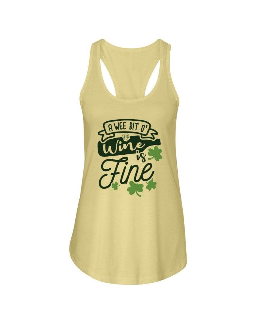 Shirts Banana Cream / XS Winey Bitches Co A Wee Bit O' Wine Is Fine" Ladies Racerback Tank Top* WineyBitchesCo