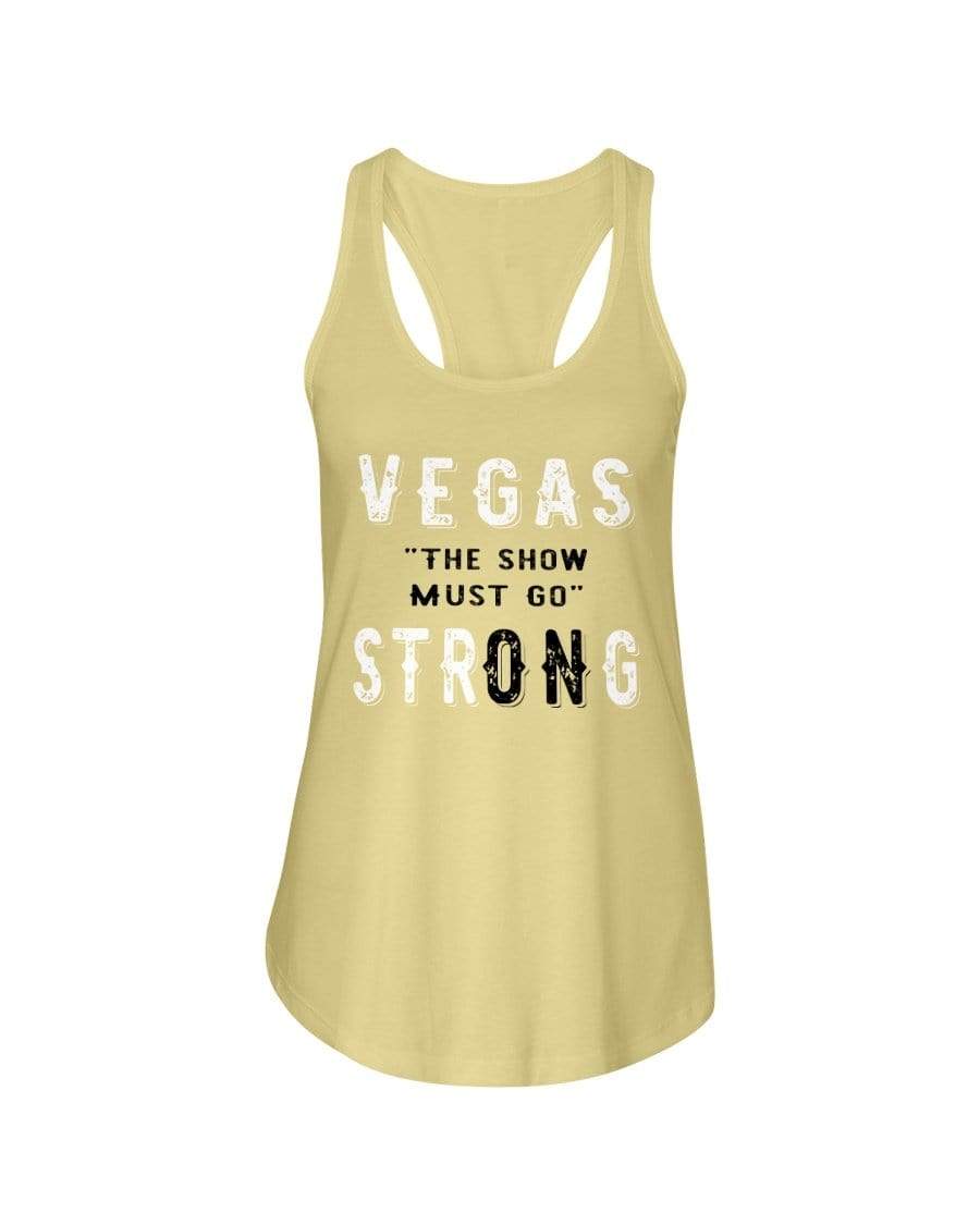 Shirts Banana Cream / XS Winey Bitches Co "Vegas the show must go StrONg" (Grey Lttrs) Ladies Racerback Tank WineyBitchesCo