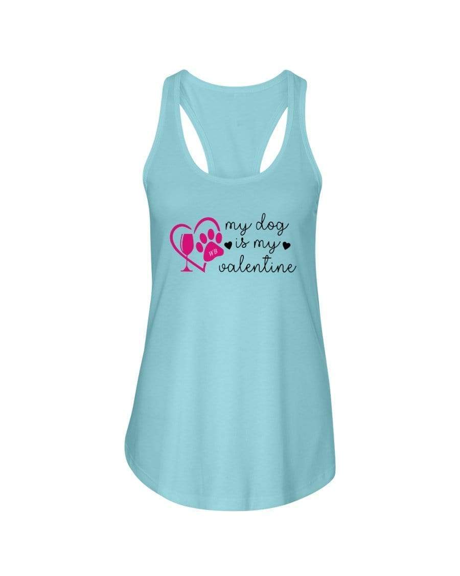 Shirts Cancun / XS Winey Bitches Co "My Dog Is My Valentine" Ladies Racerback Tank Top* WineyBitchesCo