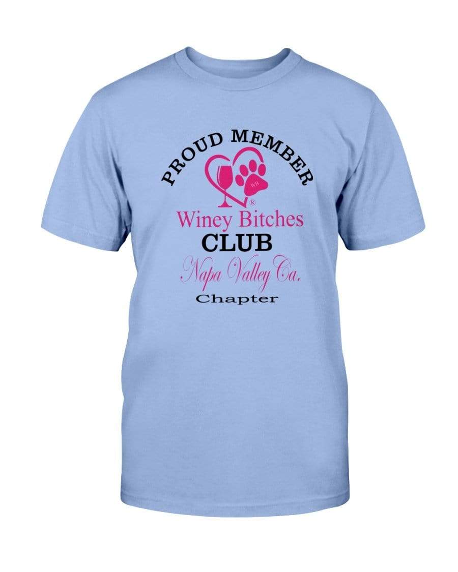 Shirts Carolina Blue / S Winey Bitches Club Proud Member- Napa Valley Ca Ultra Cotton T-Shirt WineyBitchesCo