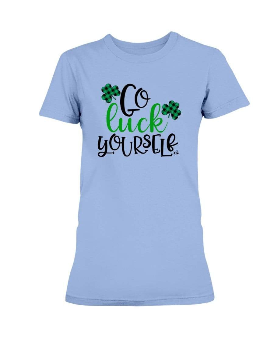 Shirts Carolina Blue / S Winey Bitches Co "Go Luck Yourself" Ladies Missy T-Shirt WineyBitchesCo