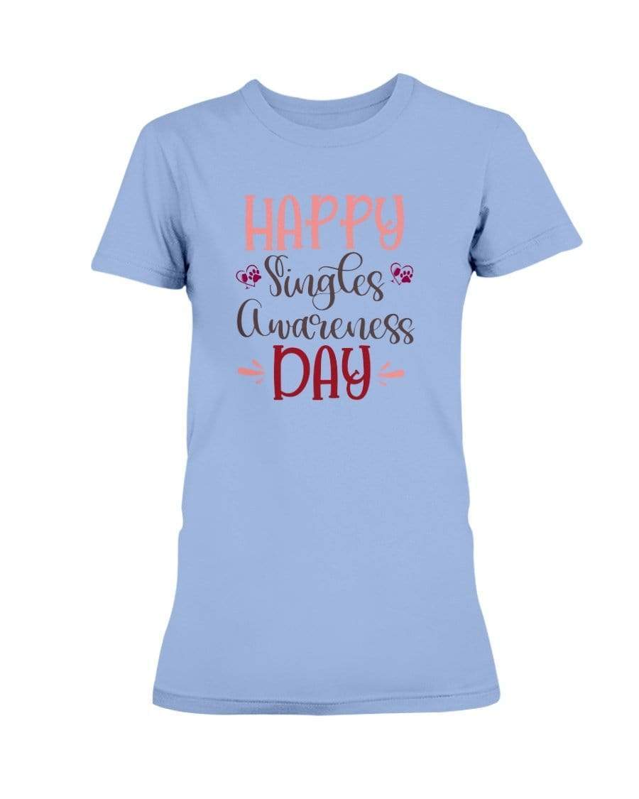 Shirts Carolina Blue / S Winey Bitches Co "Happy Single Awareness Day" Ladies Missy T-Shirt WineyBitchesCo