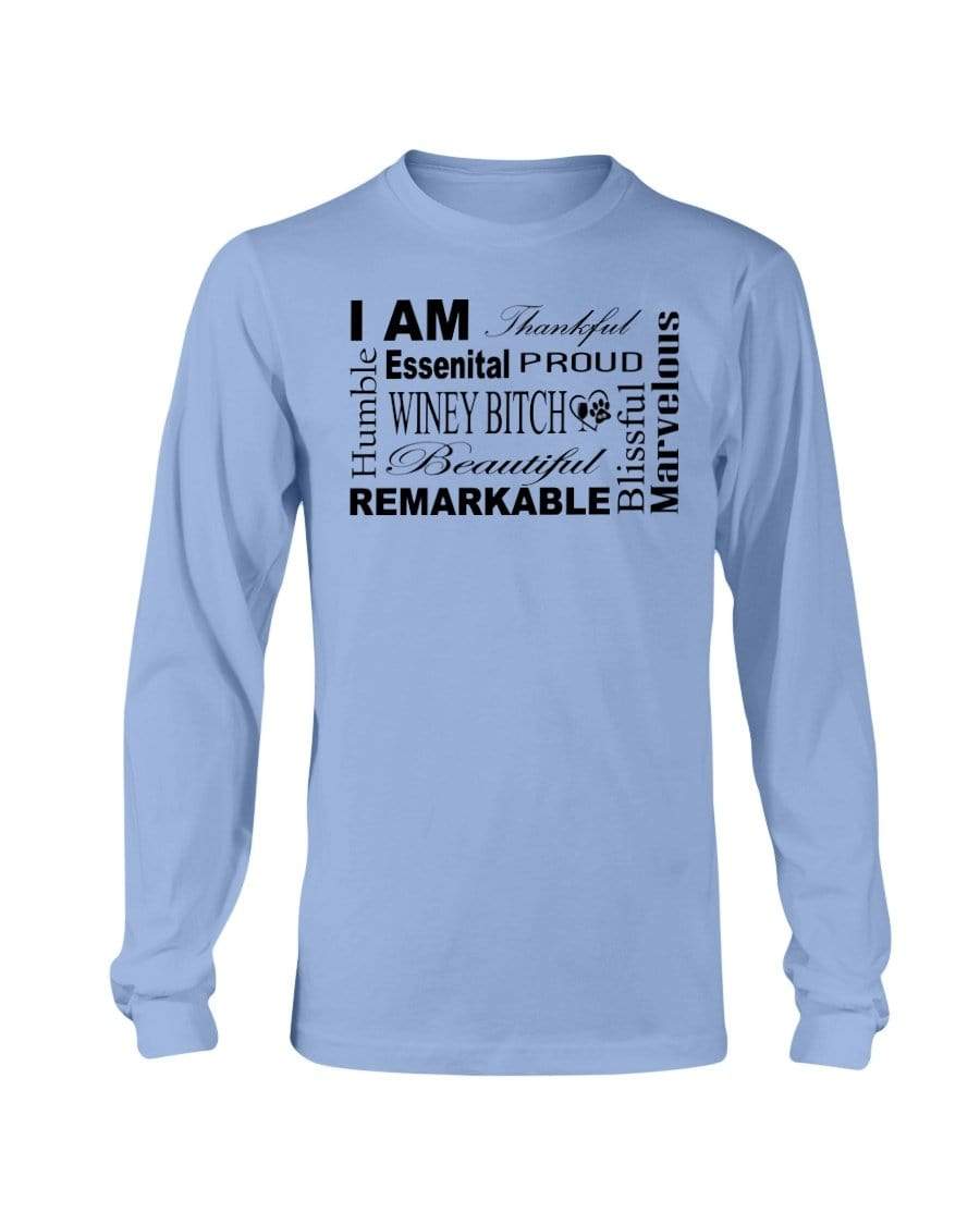 Shirts Carolina Blue / S Winey Bitches Co "I Am Proud" Black Lettering- Long Sleeve T-Shirt WineyBitchesCo