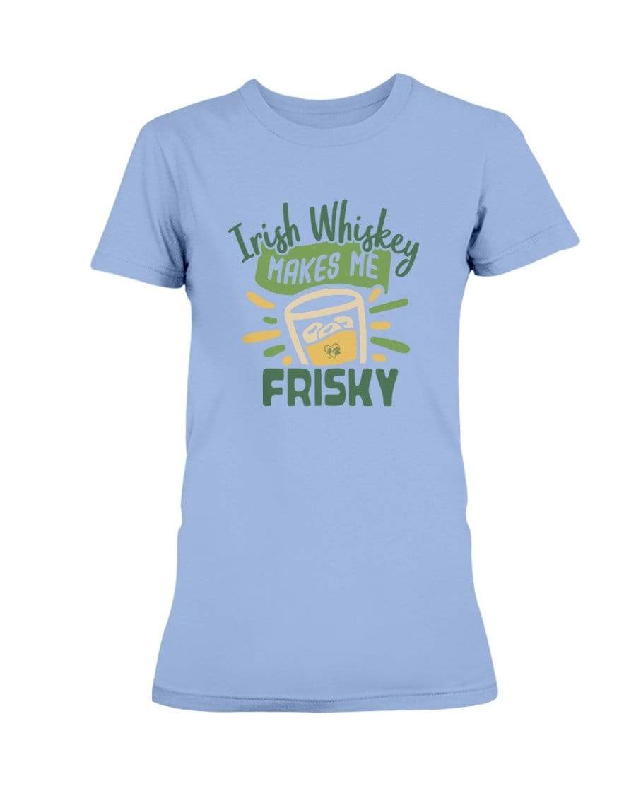 Shirts Carolina Blue / S Winey Bitches Co "Irish Whiskey Makes Me Frisky" Ladies Missy T-Shirt WineyBitchesCo