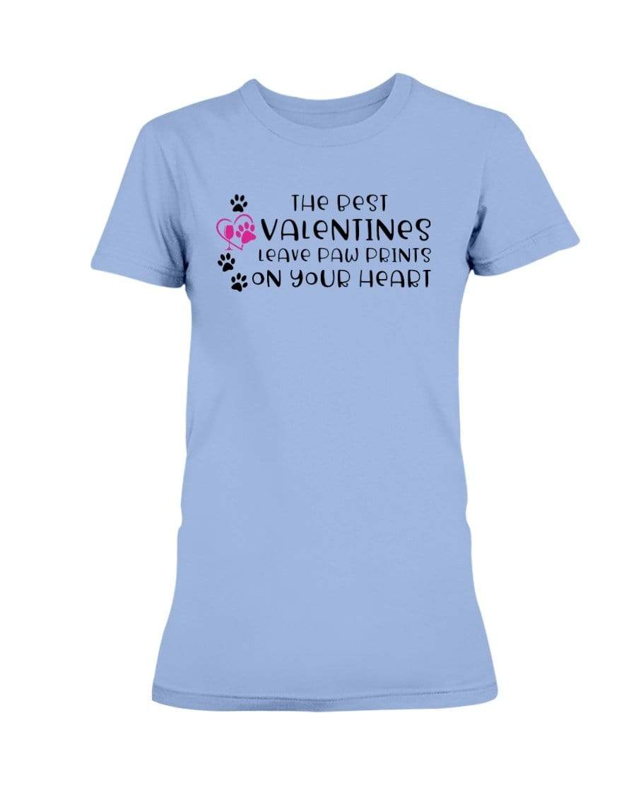 Shirts Carolina Blue / S Winey Bitches Co "The Best Valentines Leave Paw Prints On Your Heart" Ladies Missy T-Shirt WineyBitchesCo