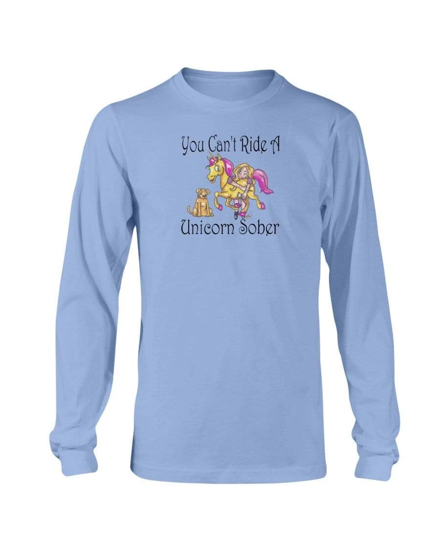 Shirts Carolina Blue / S Winey Bitches Co"You Can't Ride A Unicorn Sober" Long Sleeve T-Shirt WineyBitchesCo