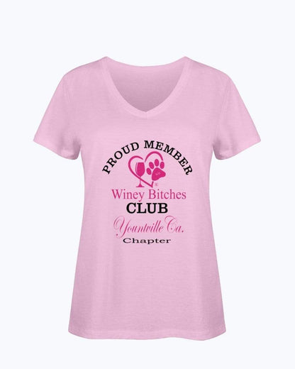 Shirts Classic Pink / S Winey Bitches Club- Proud Member- Yountville Ca Chapter - Ladies HD V Neck T WineyBitchesCo