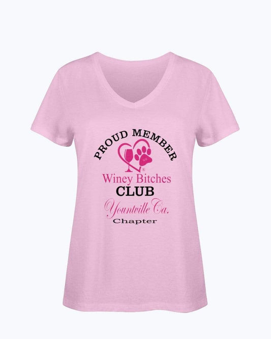 Shirts Classic Pink / S Winey Bitches Club- Proud Member- Yountville Ca Chapter - Ladies HD V Neck T WineyBitchesCo