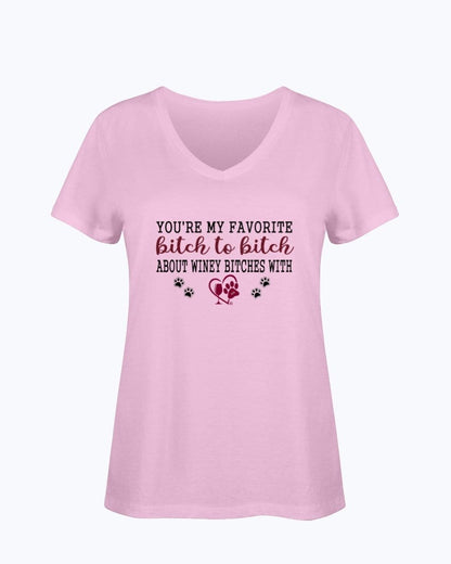 Shirts Classic Pink / S Winey Bitches Co Ultra "Favorite Bitch to Bitch" Ladies HD V Neck T WineyBitchesCo