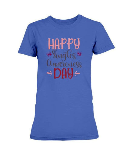 Shirts Cobalt / S Winey Bitches Co "Happy Single Awareness Day" Ladies Missy T-Shirt WineyBitchesCo
