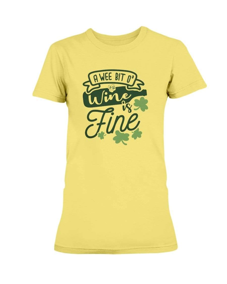 Shirts Cornsilk / S Winey Bitches Co "A Wee Bit O' Wine Is Fine" Ladies Missy T-Shirt WineyBitchesCo