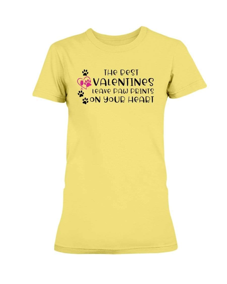 Shirts Cornsilk / S Winey Bitches Co "The Best Valentines Leave Paw Prints On Your Heart" Ladies Missy T-Shirt WineyBitchesCo