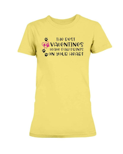 Shirts Cornsilk / S Winey Bitches Co "The Best Valentines Leave Paw Prints On Your Heart" Ladies Missy T-Shirt WineyBitchesCo