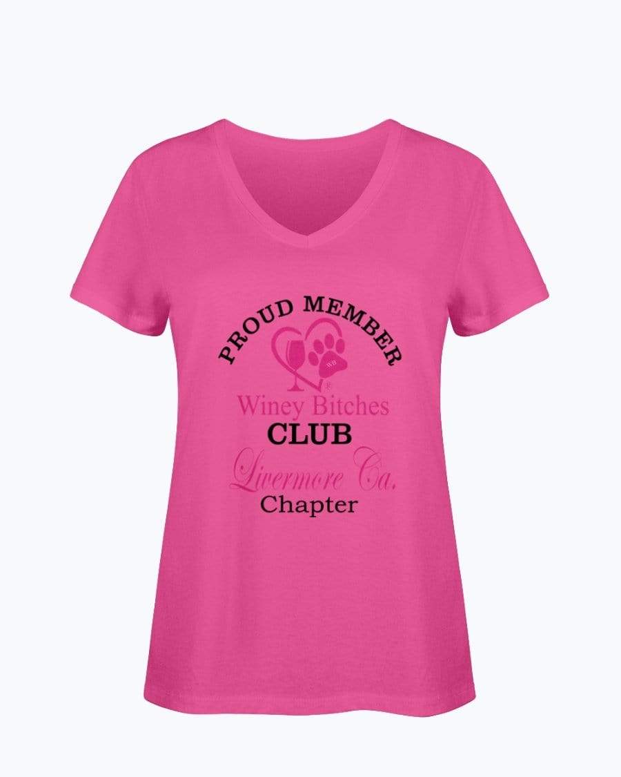 Shirts Cyber Pink / S Winey Bitches Club- Proud Member-Livermore Ca Chapter - Ladies HD V Neck T WineyBitchesCo