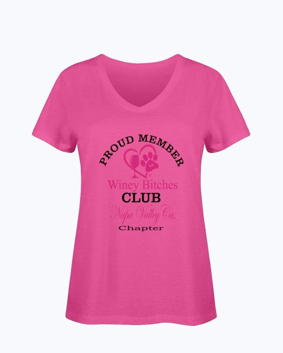 Shirts Cyber Pink / S Winey Bitches Club- Proud Member-Napa Valley Ca Chapter - Ladies HD V Neck T WineyBitchesCo