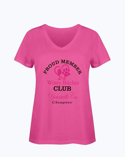 Shirts Cyber Pink / S Winey Bitches Club- Proud Member- Yountville Ca Chapter - Ladies HD V Neck T WineyBitchesCo