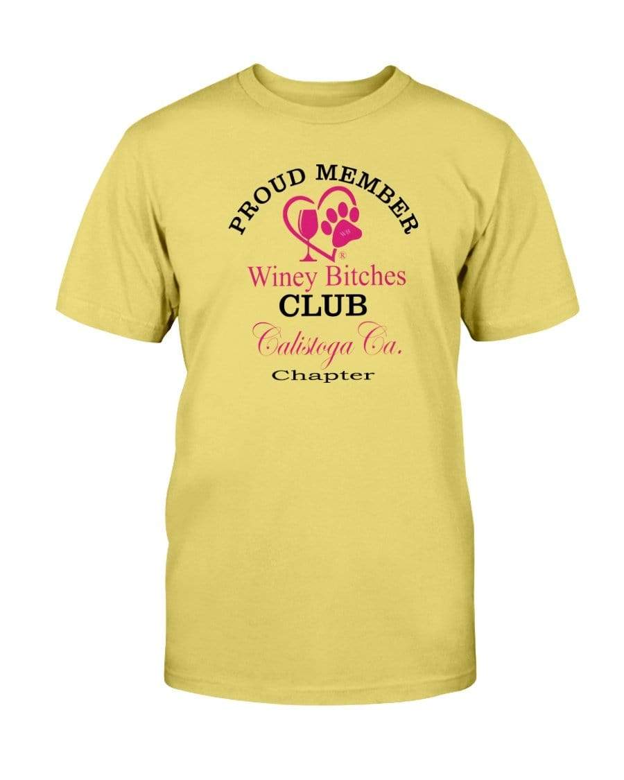 Shirts Daisy / S Winey Bitches Club Proud Member- Calistoga Ca Chapter Ultra Cotton T-Shirt WineyBitchesCo