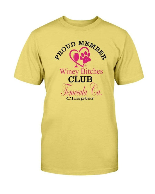 Shirts Daisy / S Winey Bitches Club- Proud Member- Temecula Ca Chapter - Ultra Cotton T-Shirt WineyBitchesCo