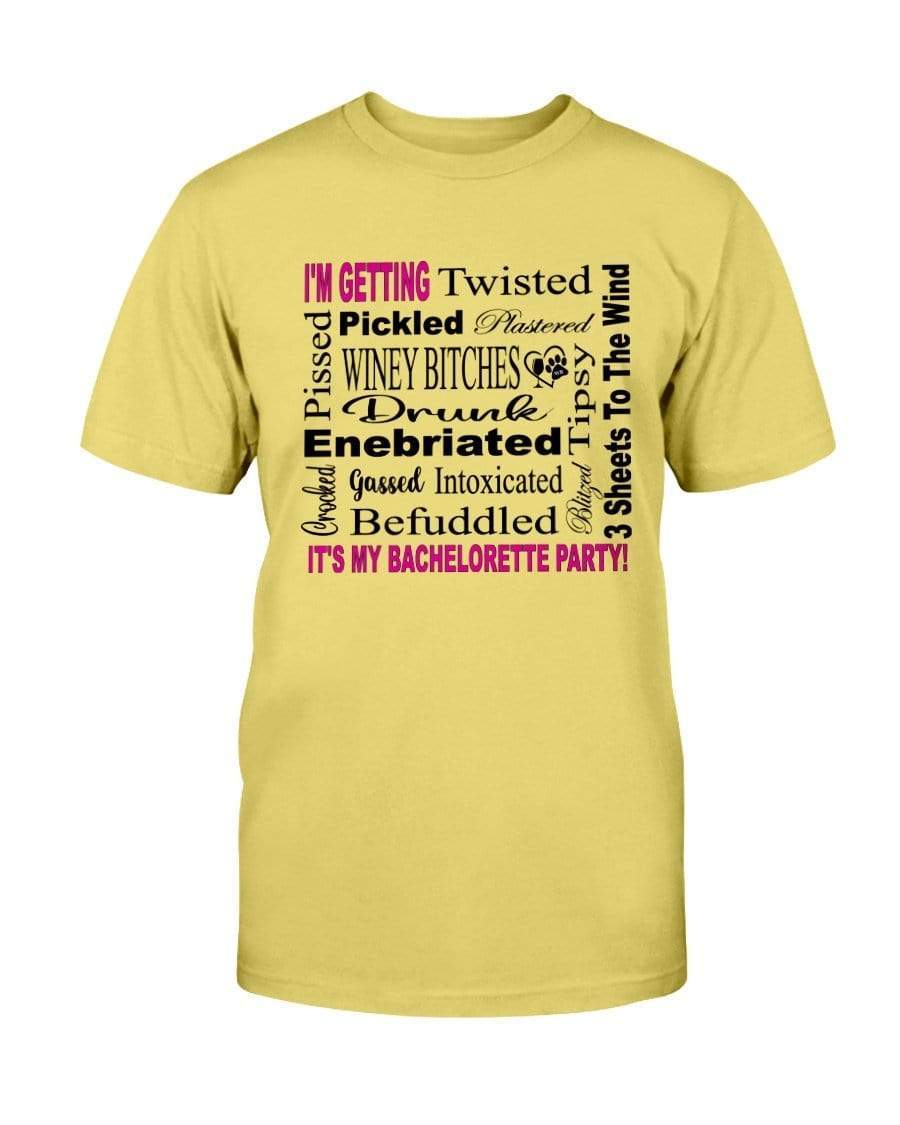 Shirts Daisy / S Winey Bitches Co "I'm Getting...It's My Bachlorette Party" Ultra Cotton T-Shirt WineyBitchesCo