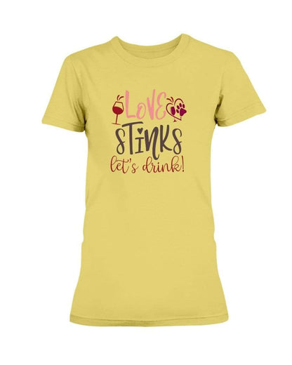 Shirts Daisy / S Winey Bitches Co "Love Stinks Let's Drink" Ladies Missy T-Shirt WineyBitchesCo