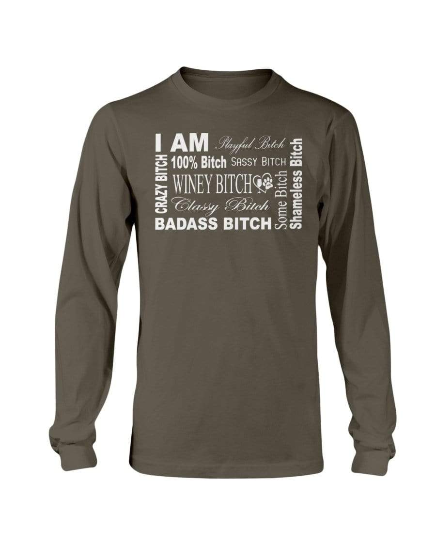 Shirts Dark Chocolate / S Winey Bitches Co "I Am Bitch-White Letters" Long Sleeve T-Shirt WineyBitchesCo