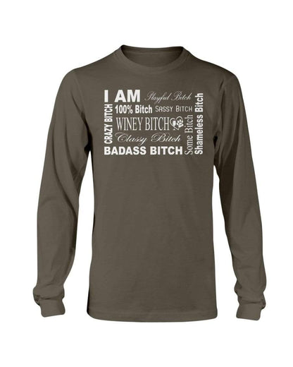 Shirts Dark Chocolate / S Winey Bitches Co "I Am Bitch-White Letters" Long Sleeve T-Shirt WineyBitchesCo