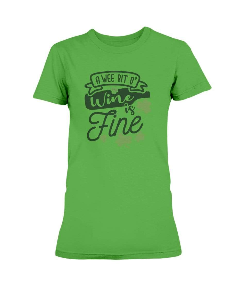 Shirts Electric Green / S Winey Bitches Co "A Wee Bit O' Wine Is Fine" Ladies Missy T-Shirt WineyBitchesCo