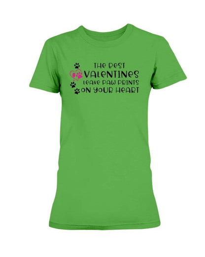 Shirts Electric Green / S Winey Bitches Co "The Best Valentines Leave Paw Prints On Your Heart" Ladies Missy T-Shirt WineyBitchesCo