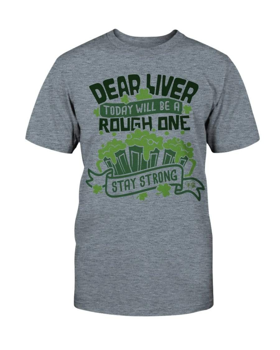 Shirts Heather Indigo / S Winey Bitches Co "Dear Liver Todays A Rough One, Stay Strong" Ultra Cotton T-Shirt WineyBitchesCo