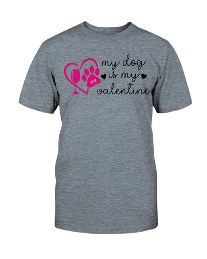 Shirts Heather Indigo / S Winey Bitches Co Ultra "My Dog Is My Valentine" Cotton T-Shirt WineyBitchesCo