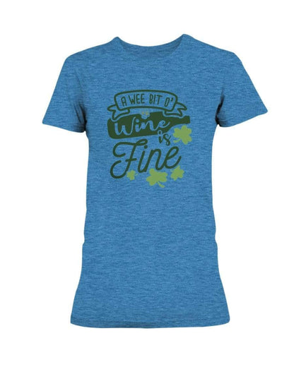 Shirts Heather Sapphire / S Winey Bitches Co "A Wee Bit O' Wine Is Fine" Ladies Missy T-Shirt WineyBitchesCo