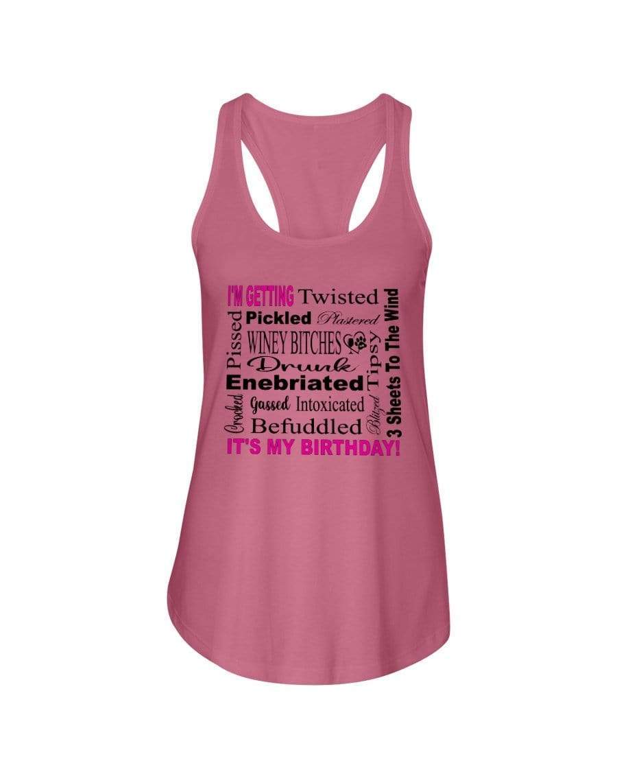 Shirts Hot Pink / XS Winey Bitches Co "I'm Getting Drunk-It's My Birthday"-Pink-Blk Letters Ladies Racerback Tank WineyBitchesCo