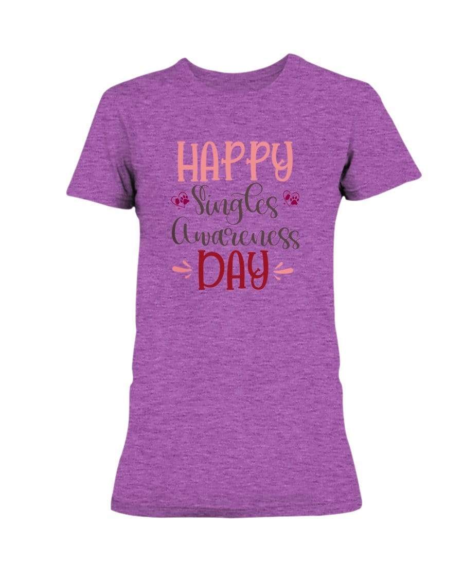 Shirts Hthr Rdnt Orchid / S Winey Bitches Co "Happy Single Awareness Day" Ladies Missy T-Shirt WineyBitchesCo