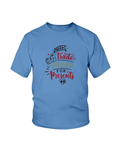 Shirts Iris / XS WineyBitches.Co "Will Trade Brother For Presents "Youth Ultra Cotton T WineyBitchesCo