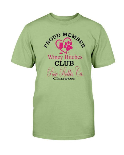 Shirts Kiwi / S Winey Bitches Club-Proud Member-Paso Robles Ca Chapter Ultra Cotton T-Shirt WineyBitchesCo