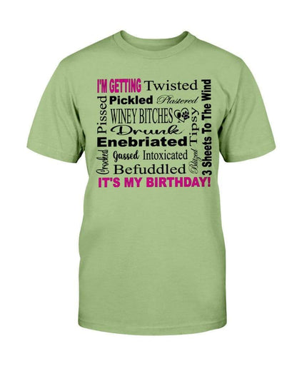 Shirts Kiwi / S Winey Bitches Co "I'm Getting Drunk-It's My Birthday"-Pink-Blk Letters-Ultra Cotton T-Shirt WineyBitchesCo
