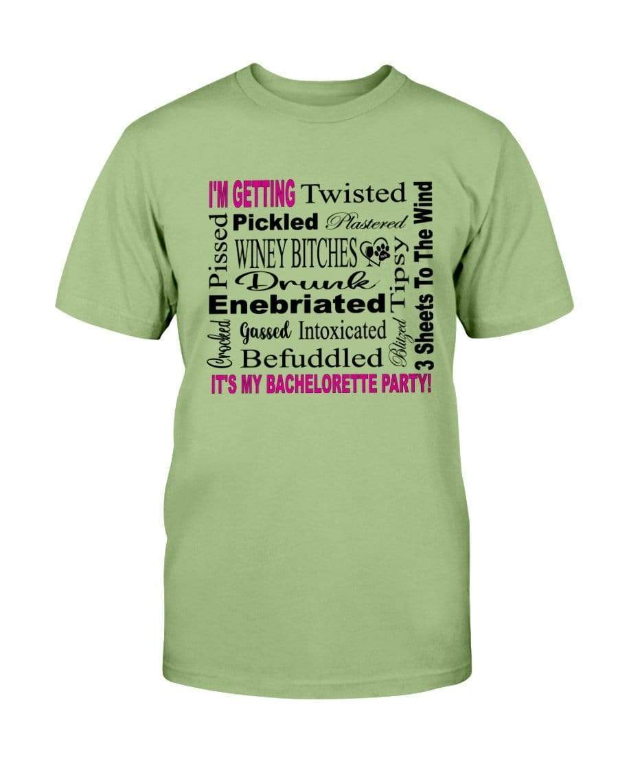 Shirts Kiwi / S Winey Bitches Co "I'm Getting...It's My Bachlorette Party" Ultra Cotton T-Shirt WineyBitchesCo