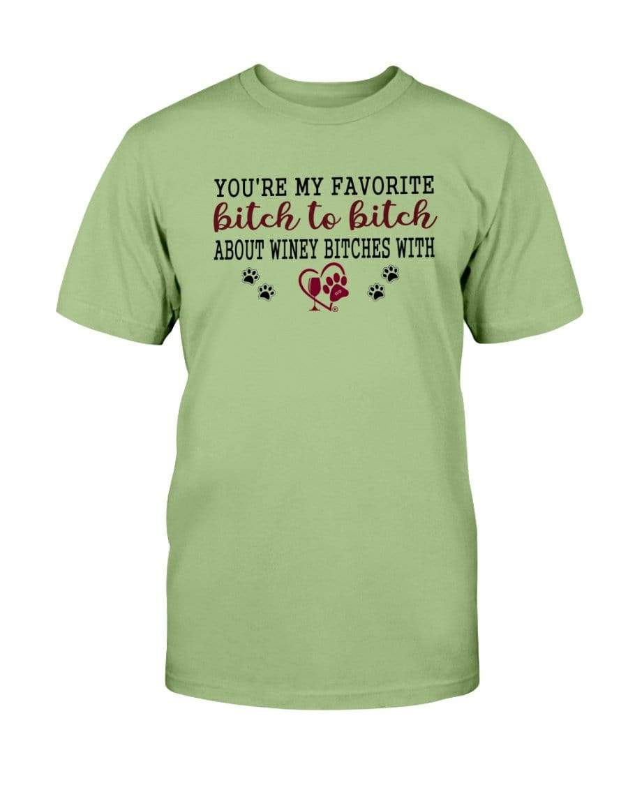 Shirts Kiwi / S Winey Bitches Co Ultra "Favorite Bitch to Bitch" Cotton T-Shirt WineyBitchesCo