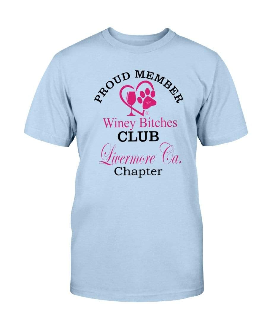 Shirts Light Blue / S Winey Bitches Club- Proud Member-Livermore Ca Chapter -Ultra Cotton T-Shirt WineyBitchesCo