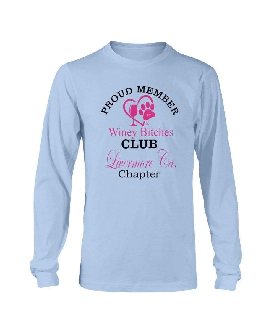 Shirts Light Blue / S Winey Bitches Club-Proud Member-Livermore Ca ChapterLong Sleeve T-Shirt WineyBitchesCo